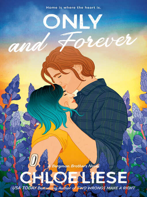 Title details for Only and Forever by Chloe Liese - Available